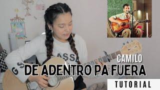 De Adentro Pa Afuera - Camilo - Tutorial Guitarra