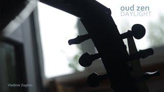 Oud Zen. Daylight. Meditative improvisation.