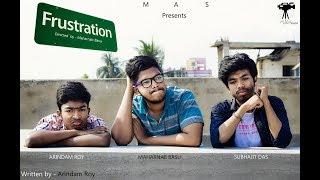 Frustration -MAS PRODUCTION- Funny short film (Ft. Biswajit Howladar)