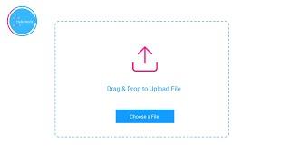 Drag & Drop Upload File | Styling | CSS |