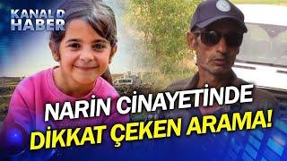 Soruşturmada Şok Eden Gelişme! Narin Cinayetinde Kilit İsim Olabilir!