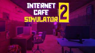 КЛУБ ДЛЯ НИЩИХ! - INTERNET CAFE SIMULATOR 2 ПРОХОЖДЕНИЕ