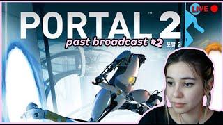 Dishrag Portal 2 Stream #2  - Past Broadcast