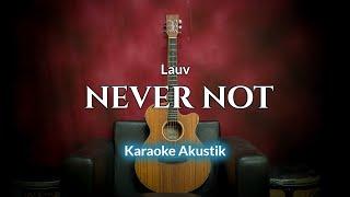 Never Not - Lauv [Karaoke] Z Karaoke