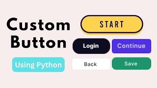 How to Create Custom Button in Tkinter Python