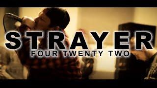 Strayer - Four Twenty Two (Official Music Video)