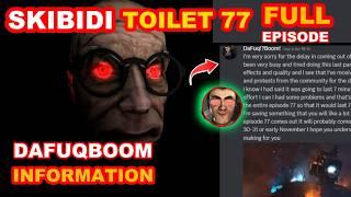 DAFUQBOOM NEW INFORMATION  SKIBIDI TOILET 77 (FULL EPISODE)