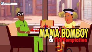 MAMA BOMBOY AND TEMPTATION EP3 (Splendid TV) (Splendid Cartoon)