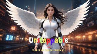 Unstoppable | SIA | Cover by Tanya Fomina | Lyrics