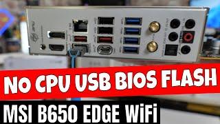 How To USB BIOS Flash MSI B650 Edge Wifi & Troubleshooting Tips