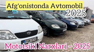 Afgʻonistonda Avtomobil va Mototsikl Narxlari – 2025 Car and Motorcycle Prices in Afghanistan - 2025