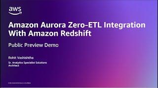 Amazon Aurora MySQL Zero-ETL Integration with Amazon Redshift Public Preview Demo