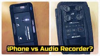 iPhone vs Audio Recorder?