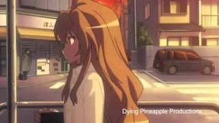 Toradora - With Me AMV