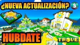 NUEVA ACTUALIZACION HUBDATE ~Trove en Español~