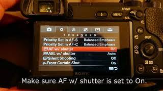 Sony A6300 autofocus not working - fix - settings change