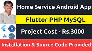 Home Service Based Android App using Flutter, PHP & MySQL Database | Android Studio