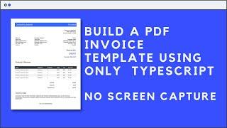 Build a PDF invoice template using only typescript and a javascript librairie | No screen capture