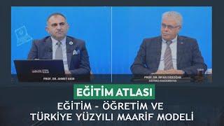 Eğitim Atlası - Ahmet Akın / İrfan Erdoğan "Eğitim - Öğretim ve Türkiye yüzyılı maarif modeli"