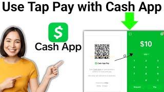 How To Use Tap Pay with Cash App(2024)