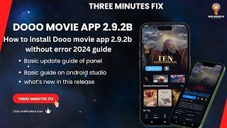 How to Install Dooo Movie App 2.9.2b without error |2024 guide | Three Minutes Fix