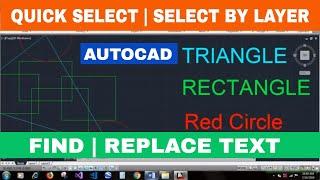 [AUTOCAD] QUICK SELECT | SELECT BY LAYER | FIND TEXT AND REPLACE IN AUTOCAD