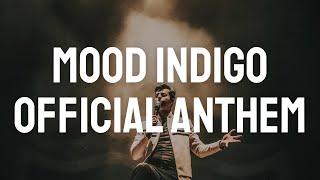 Mood Indigo's Anthem (Official Lyric Video) | IIT Bombay #MI_Anthem