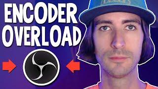 How to fix encoder overloaded | OBS