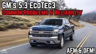 GM's 5.3L EcoTec3 | Common Problems & Reliability (AFM/DFM)