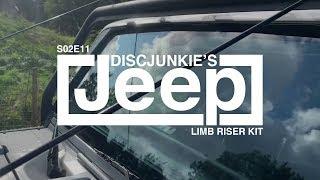 DISCJUNKIE'S JEEP | S02E11: Limb Riser Kit