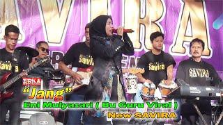 "JANG" - ENI MULYASARI ( IBU GURU VIRAL ) - LIVE NEW SAVIRA