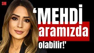 Hz.Mehdi'nin Alametleri Görüldü | Songül Yorulmaz | Seyri Muhabbet