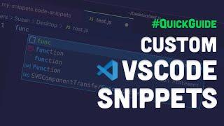 Quick Guide to Custom VSCode Snippets