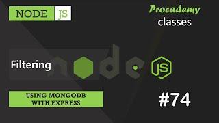 #74 Filtering | Using MongoDB with Express| A Complete NODE JS Course