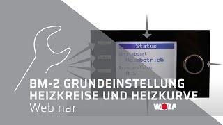 Grundeinstellungen für die Heizkreise und Heizkurveneinstellung am BM-2 (Webinar für Fachhandwerker)