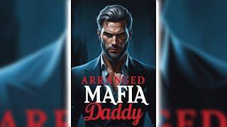 Arranged Mafia Daddy by Bella King - Mafia Romance Audiobook