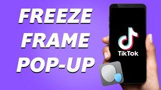 How to Get the Freeze Frame Pop Up Filter Tiktok! (Full Guide)