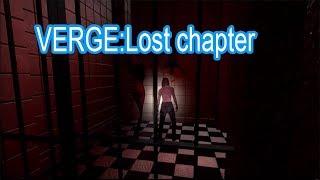 VERGE:Lost chapter / БОЙСЯ ДВЕРЕЙ