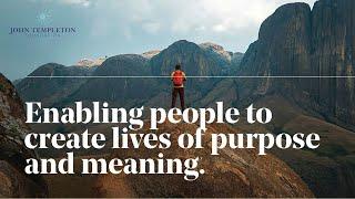 Pursuing Purpose & Meaning | The John Templeton Foundation