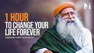 Sadhguru Best Ever Motivational Speeches | 1 Hour of Motivation To Change Your Life Forever