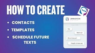Tutorial: How to Create Contacts, Templates & Schedule Future Texts with SendIt