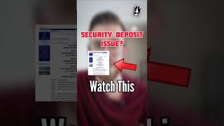 Security Deposit Issue? Watch this!