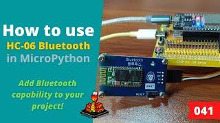 041 - MicroPython TechNotes: HC-06 Bluetooth