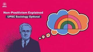 "Non-Positivism in Sociology | Sociology Optional UPSC | ZiaIAS"