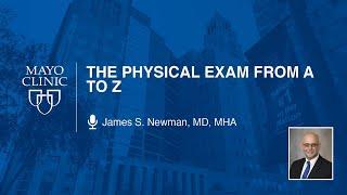 The Physical Exam from A to Z by James S. Newman, MD, MHA | Preview