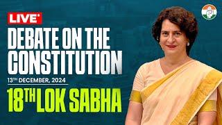 Debate on the Constitution | Priyanka Gandhi | Lok Sabha