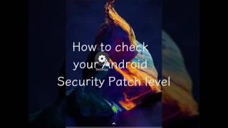 How to check the Android Security Patch Level on your phone.