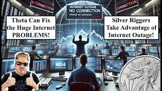 ALERT! Silver Riggers Slam! Take Advantage of Internet Outage! Theta Can SAVE THE WORLD!! (Bix Weir)