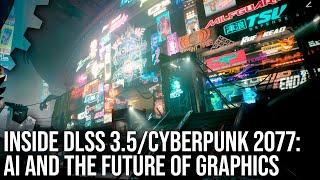 Inside DLSS 3.5 Ray Reconstruction + Cyberpunk 2077 Phantom Liberty - AI Visuals Roundtable