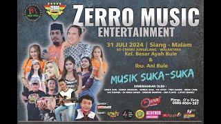 KONSER ZERRO MUSIC SUKA-SUKA - LIVE IN KP. CIWIRU ( KEL.BESAR AYAH BULE & IBU BULE ) 31 JULI 2024